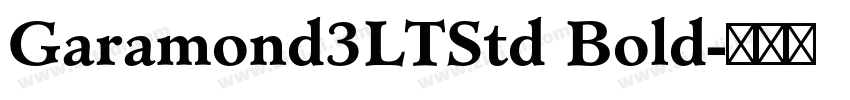 Garamond3LTStd Bold字体转换 Garamond3LTStd Bold字体转换